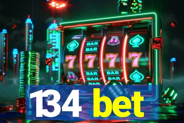 134 bet